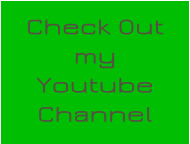 Check Out my Youtube Channel