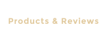 Products & Reviews
