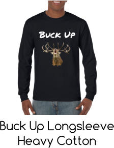 Buck Up Longsleeve Heavy Cotton