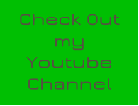 Check Out my Youtube Channel