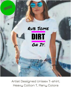 Artist Designed Unisex T-shirt,  Heavy Cotton T, Many Colors Unisex