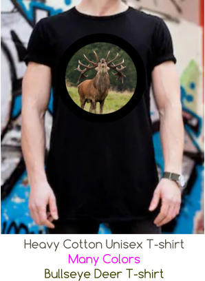 Heavy Cotton Unisex T-shirt Many Colors Bullseye Deer T-shirt