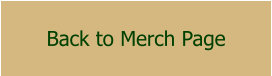 Back to Merch Page
