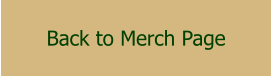 Back to Merch Page