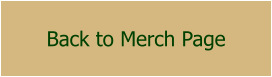 Back to Merch Page