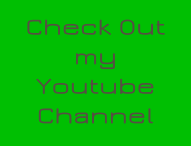 Check Out my Youtube Channel