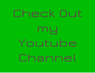 Check Out my Youtube Channel
